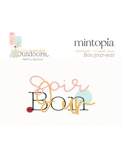 Mintopía - Dies - "Bonjour-Bonsoir" - Outdoors de Pili Sallent
